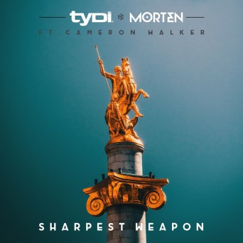 tyDi & MORTEN – Sharpest Weapon (feat. Cameron Walker)