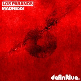 Los Paranos – Madness EP