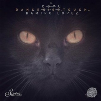 Ramiro Lopez & Coyu – Dance, Kiss, Touch