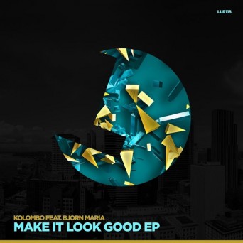 Kolombo & Bjorn Maria – Make It Look Good