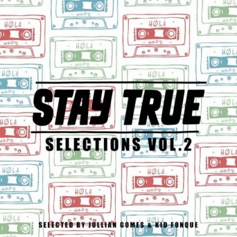 Stay True Selections, Vol. 2