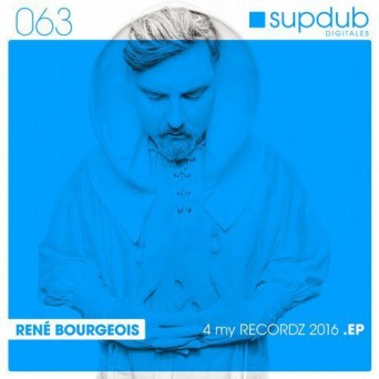 Rene Bourgeois – 4 My Recordz 2016 EP