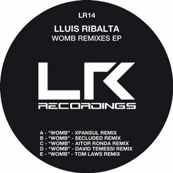 Lluis Ribalta – Womb Remixes EP