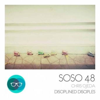 Chris Ojeda – Disciplined Disciples