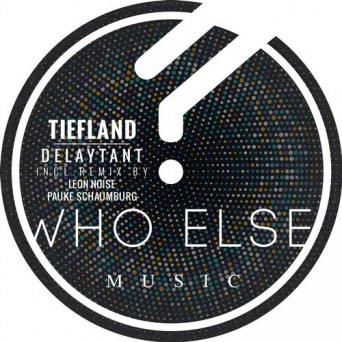 Tiefland – Delaytant