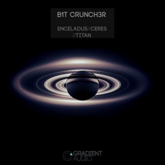 B1t Crunch3r – Enceladus // Ceres // Titan