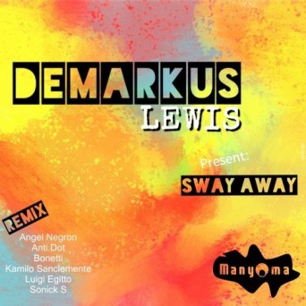 Demarkus Lewis – Sway Away