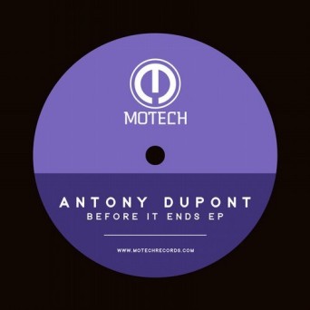 Antony Dupont – Before it Ends