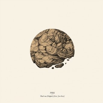 Piek – That’s Me (Trippin) (Feat. Jim Hast)