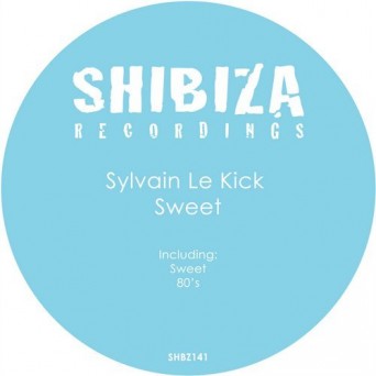 Sylvain Le Kick – Sweet