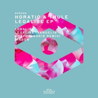 Horatio & Thule – Legalise EP