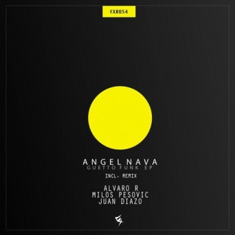 Angel Nava – Ghetto Funk EP