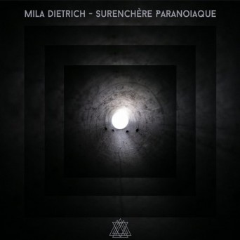 Mila Dietrich – Surenchère Paranoiaque