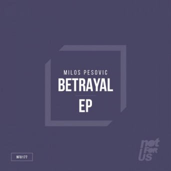 Milos Pesovic – Betrayal EP