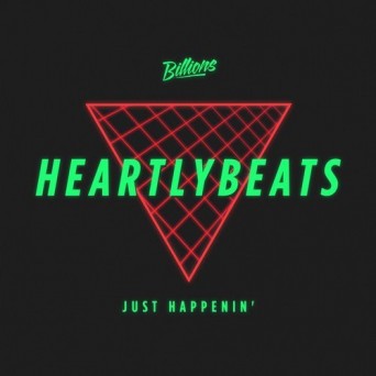 Heartlybeats – Just Happenin’