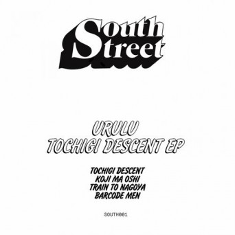 Urulu – Tochigi Descent EP