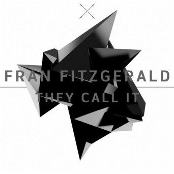 Fran Fitzgerald – They Call It