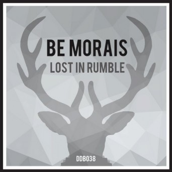 Be Morais – Lost In Rumble