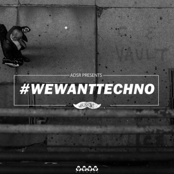 ADSR Records: #WeWantTechno