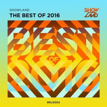 Showland Records – Best Of 2016 – Extended Versions
