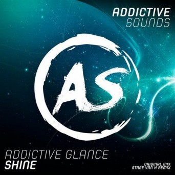 Addictive Glance – Shine