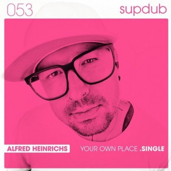 Alfred Heinrichs – Your Own Place