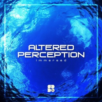 Altered Perception – Immersed