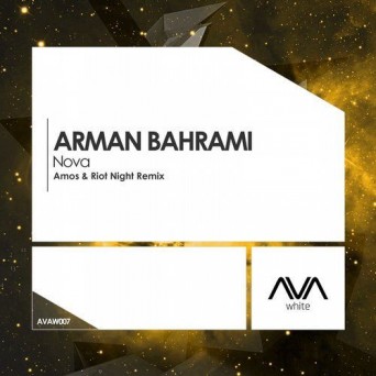 Arman Bahrami – Nova (Amos & Riot Night Remix)