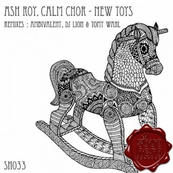 Ash Roy & Calm Chor – New Toys