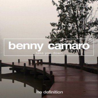Benny Camaro – Take You Down