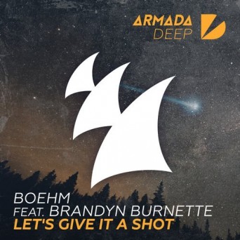 Boehm Feat. Brandyn Burnette – Let’s Give It A Shot