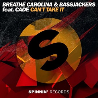 Breathe Carolina & Bassjackers feat. CADE – Can’t Take It