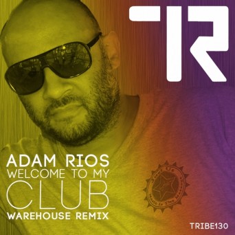 Adam Rios – Welcome to My Club