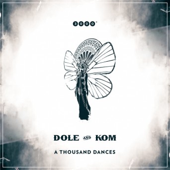 Dole & Kom – A Thousand Dances