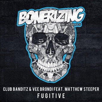 Club Banditz & Vee Brondi – Fugitive