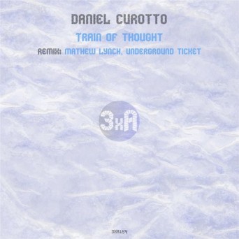 Daniel Curotto – Train of Thought (Remixes)