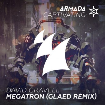 David Gravell – Megatron (GLAED Remix)