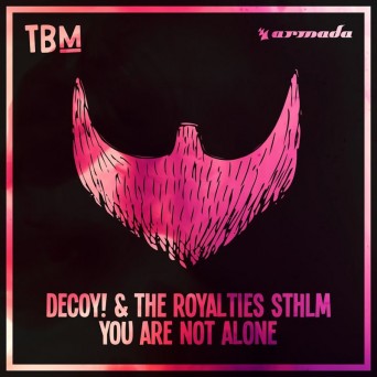 Decoy! & The Royalties STHLM – You Are Not Alone