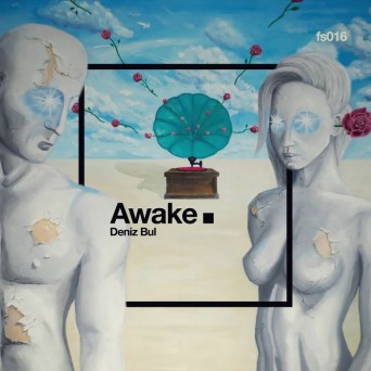 Deniz Bul – Awake