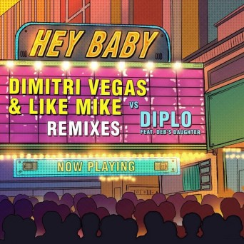 Dimitri Vegas & Like Mike vs. Diplo feat. Debs Daughter – Hey Baby (M.I.K.E. Push Remix)