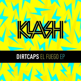 Dirtcaps – El Fuego EP