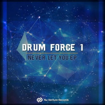 Drum Force 1 – Never Let You EP