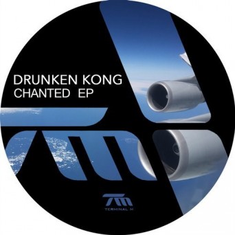 Drunken Kong – Chanted EP