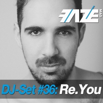 Faze DJ Set #36: Re.You