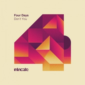 Four Days – Don’t You