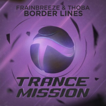 Frainbreeze & ThoBa – Border Lines
