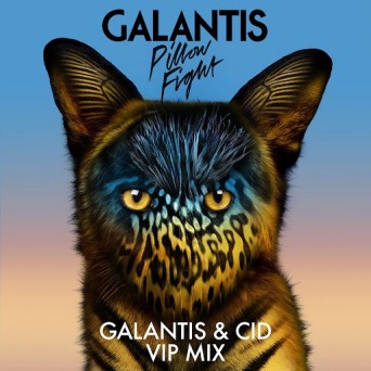 Galantis – Pillow Fight (Galantis & CID VIP Mix)