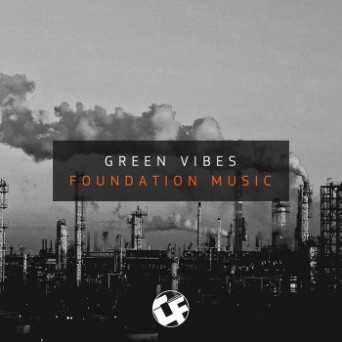 Green Vibes – Foundation Music