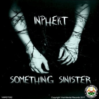 Inphekt – Something Sinister