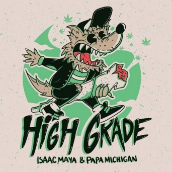 Isaac Maya – High Grade